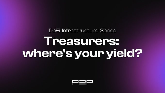 A minimalist graphic with a purple gradient background displaying the text "DeFi Infrastructure Series: Treasurers: where's your yield?" with the P2P logo at the bottom.