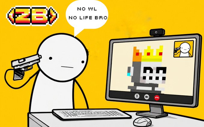 An animated meme featuring a white figure holding a pistol, with a speech bubble saying "NO WL NO LIFE BRO" and a "ZB" pixel art logo. The figure is shown at a computer with a video call displaying a skull with a crown.