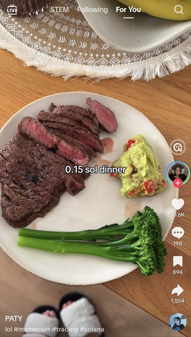 A TikTok video screenshot shows a dinner plate with sliced steak, guacamole, and broccolini, captioned '0.15 sol dinner' by user PATY with tags #lol #memecoin #trading #solana, having 10.6k likes.