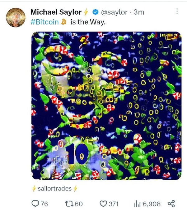 A tweet by Michael Saylor (@saylor) saying '#Bitcoin is the Way.' with a psychedelic Bitcoin logo overlaid on a festive pattern, showing 76 replies, 60 retweets, 371 likes, and 6,908 views.