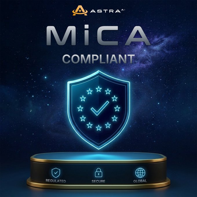A promotional graphic for "ASTRA" declaring "MiCA COMPLIANT" with a glowing blue shield and EU star emblem, highlighting regulated, secure, and global features against a starry space background.