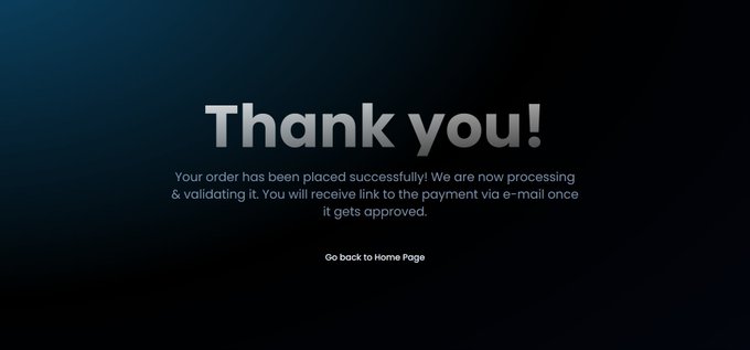A dark blue 'Thank you!' confirmation screen stating the order has been placed successfully and is being processed, with an option to go back to the home page.