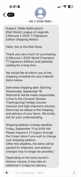 A text message from the Riot Store (+82 2-2039-9583) informs the buyer that their [Liftbound x 2025 T1 Signature Edition] purchase is scheduled to ship starting Wednesday, September 16, with a shipping address change deadline of Friday, September 11 at 9:00 AM, while noting possible delays due to the Chuseok Korean holiday. This shipping confirmation supports the buyer's claim of legitimately purchasing the items, countering concerns about authenticity raised after being scammed and re-buying them at higher prices.