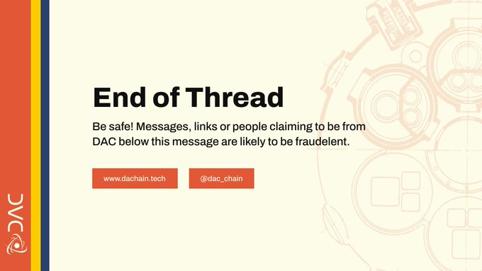 An 'End of Thread' message from DAC featuring links www.dachain.tech and @dac_chain, warning viewers that messages, links, or people claiming to be from DAC below this message are likely fraudulent.