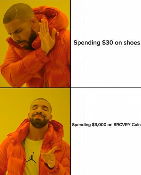 A Drake meme showing him rejecting 'Spending $30 on shoes' in the top panel but approving 'Spending $3,000 on $RCVRY Coin' in the bottom panel.