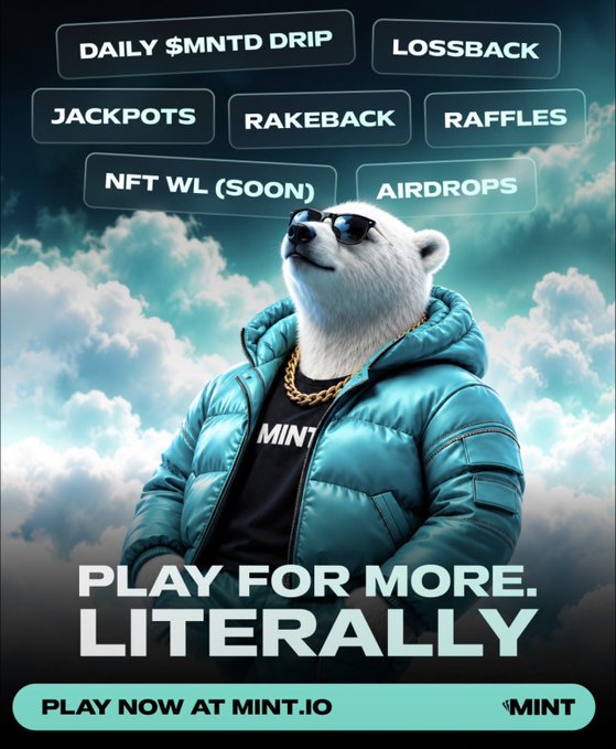 An advertisement for MINT featuring a polar bear wearing sunglasses and a blue puffer jacket, promoting features like 'DAILY $MNTD DRIP', 'LOSSBACK', 'JACKPOTS', 'RAKEBACK', 'RAFFLES', 'NFT WL (SOON)', and 'AIRDROPS' with the tagline 'PLAY FOR MORE. LITERALLY' and link 'PLAY NOW AT MINT.IO'.