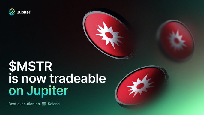 A promotional graphic announces "$MSTR is now tradeable on Jupiter" with "Best execution on Solana," featuring red circular icons with a sunburst symbol.
