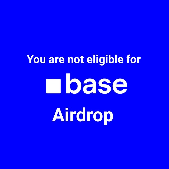 The image shows a blue background with white text that reads "You are not eligble for base airdrop". The text is written in all capital letters, making it stand out against the blue background. The caption below the image provides information about the Base airdrop and its requirements.