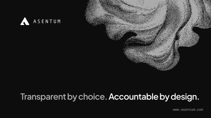A black promotional banner for ASENTUM displays the tagline 'Transparent by choice. Accountable by design.' next to an abstract swirling grey graphic, with the website www.asentum.com.