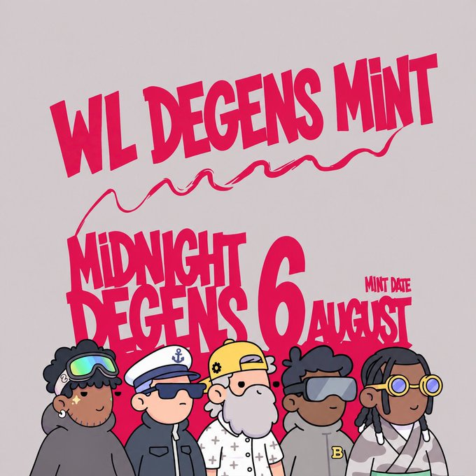 Promotional graphic announcing 'WL DEGENS MINT' for 'MIDNIGHT DEGENS' with a mint date of 6 August, featuring cartoon characters including one with an anchor cap and another with yellow goggles.