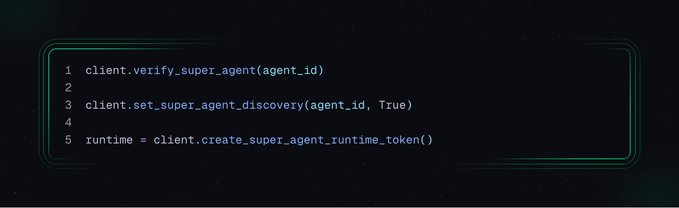 A dark screen displays a snippet of Python code: 'client.verify_super_agent(agent_id)', 'client.set_super_agent_discovery(agent_id, True)', and 'runtime = client.create_super_agent_runtime_token()'.