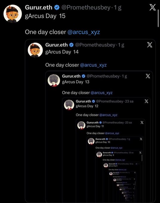 A screenshot of X (Twitter) posts by Gurur.eth @Prometheusbey showing a series of nested tweets counting down "gArcus Day 15" down to multiple previous days, each saying "One day closer @arcus_xyz."
