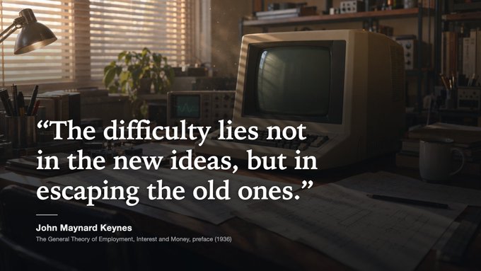 A quote by John Maynard Keynes reads: "The difficulty lies not in the new ideas, but in escaping the old ones," from The General Theory of Employment, Interest and Money, preface (1936), overlaid on a vintage desk scene with an old computer monitor and lamp.