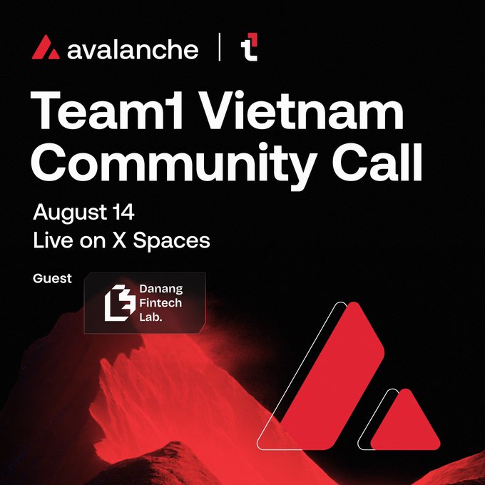 Promotional graphic for 'Team1 Vietnam Community Call' on August 14, Live on X Spaces, featuring Avalanche and T1 logos, with Danang Fintech Lab as the guest.