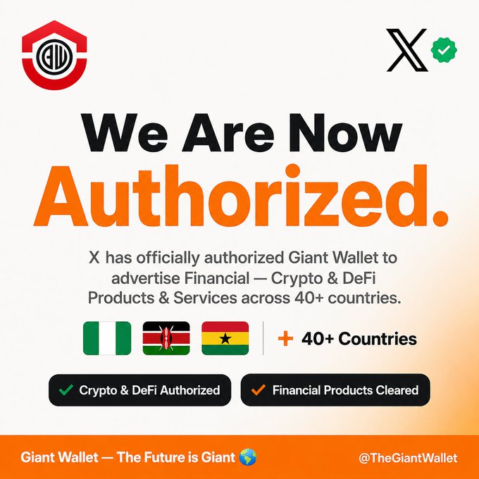 A promotional announcement from Giant Wallet declaring "We Are Now Authorized," confirming that X has officially authorized Giant Token Ecosystem Ltd to advertise Financial — Crypto & DeFi Products & Services across 40+ countries, with X and Giant Wallet logos featured at the top.