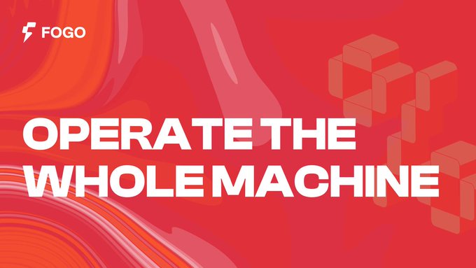 The graphic features a bold red background displaying the Fogo logo and the headline "OPERATE THE WHOLE MACHINE," visually reinforcing the message that being a validator involves more than just running a consensus binary—it requires managing the entire operation. Abstract geometric cube patterns on the right side hint at the interconnected, multi-layered systems a validator must oversee.