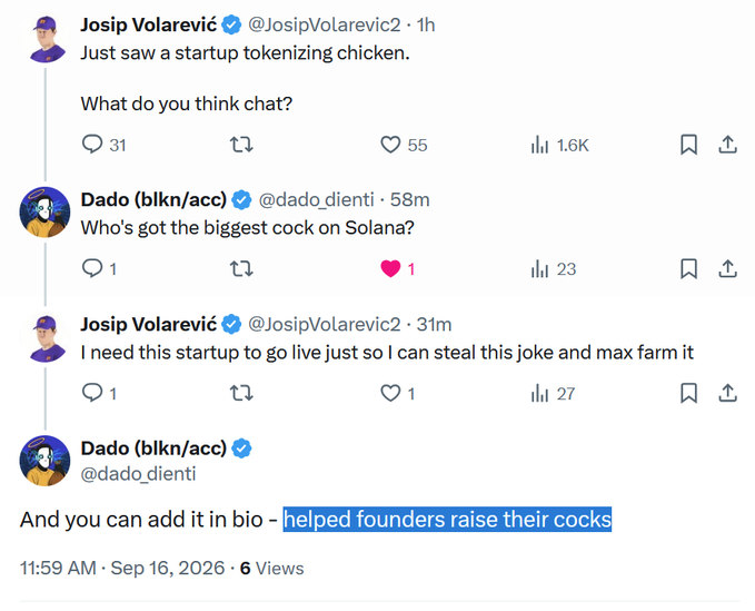 A Twitter/X thread from @JosipVolarevic2 joking about a startup tokenizing chicken, with @dado_dienti responding with a crude joke about adding 'helped founders raise their cocks' to his bio.