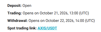 A simple text announcement showing deposit/trading/withdrawal schedule for an AXIS/USDT spot trading pair, with trading opening on October 21, 2026.