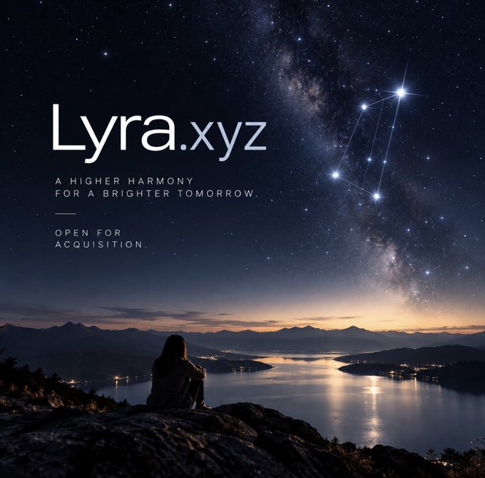 An elegant advertisement for 'Lyra.xyz' with the tagline 'A HIGHER HARMONY FOR A BRIGHTER TOMORROW' and 'OPEN FOR ACQUISITION,' showing a person silhouetted against a starry night sky with a constellation.