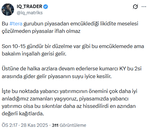 Turkish-language tweet from IQ_TRADER (@iq_matrixs) dated November 28, 2025, discussing #tera market liquidity issues, mentioning 'Son 10-15 gündür' and accumulated selling pressure.