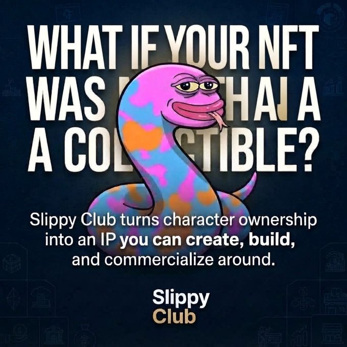An NFT promotional poster featuring a colorful cartoon snake character with the text 'WHAT IF YOUR NFT WAS [MORE THAN] A COLLECTIBLE?' and the tagline 'Slippy Club turns character ownership into an IP you can create, build, and commercialize around.'