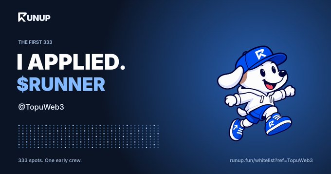 A promotional graphic for 'RUNUP' featuring a cartoon dog mascot, with text reading 'THE FIRST 333 I APPLIED. $RUNNER @TopuWeb3' and '333 spots. One early crew.'