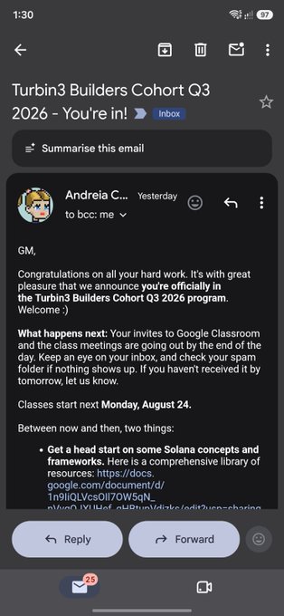 A screenshot of a Gmail inbox showing an email from Andreia C. congratulating the recipient on joining the 'Turbin3 Builders Cohort Q3 2026' program, mentioning Solana concepts and classes starting August 24.