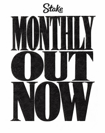 Bold black-and-white typographic poster with "Stake" in script at the top and the large distressed-style words "MONTHLY OUT NOW" stacked vertically, promoting the release of Stake's monthly bonus. The dramatic lettering reinforces the post's announcement that Stake Monthly is available to claim.