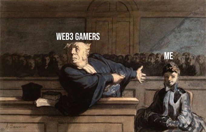 A meme using Honore Daumier's courtroom painting with text labeling the dramatic lawyer figure as "WEB3 GAMERS" and the calm woman as "ME," commenting on differing emotional reactions.