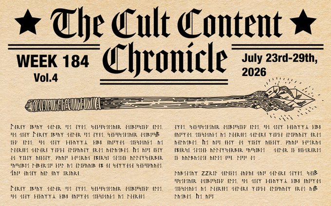 The image is a stylized newspaper masthead titled "The Cult Content Chronicle," styled like an old broadsheet with gothic/blackletter typography, stars flanking the title, and a decorative spear illustration below it. Key text includes "WEEK 184," "Vol. 4," and the date range "July 23rd-29th, 2026," reinforcing the recurring "Every Damn Week!" theme of the publication.