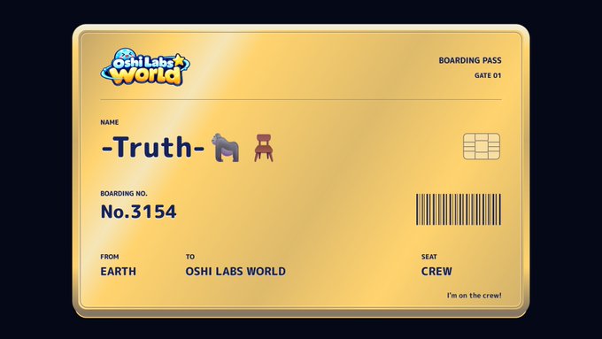 A yellow 'Oshi Labs World' boarding pass graphic with the name '-Truth-', boarding number 'No.3154', traveling 'FROM EARTH TO OSHI LABS WORLD', in seat 'CREW', with the tagline 'I'm on the crew!'.