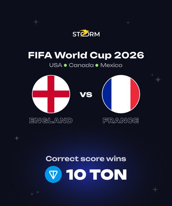 A promotional graphic for the Storm platform featuring the FIFA World Cup 2026 matchup between England and France (USA, Canada, Mexico), offering 10 $TON prizes for correct exact score predictions.