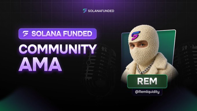The image is a promotional banner for a Solana Funded Community AMA event, featuring a person wearing a beige balaclava with a "$" symbol on it, identified as "REM" (@RemLiquidity). The banner displays the "Solana Funded" logo and "Community AMA" text against a dark background with vintage microphones, visually promoting the Discord AMA session mentioned in the post.