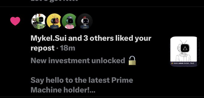 A social media notification screen stating 'Mykel.Sui and 3 others liked your repost' and 'New investment unlocked' with a 'Prime Machine holder!' message.