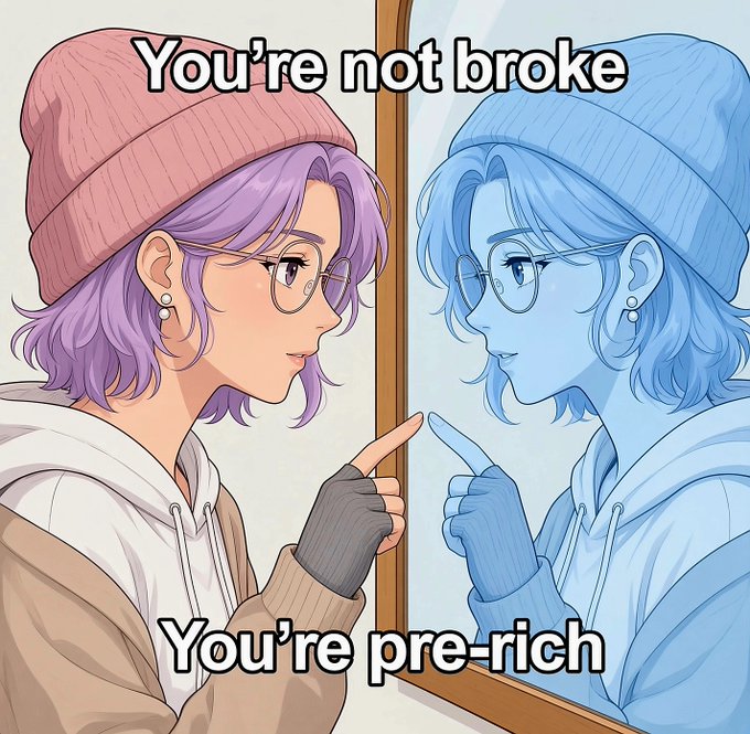 An anime-style illustration showing two similar characters touching fingers through a mirror/glass, with text reading 'You're not broke' and 'You're pre-rich'.