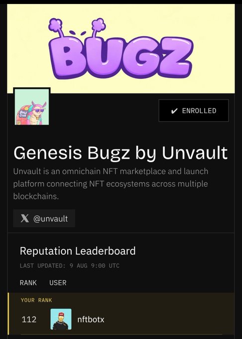 A mobile screenshot of the 'BUGZ' NFT project shows the 'Genesis Bugz by Unvault' listing, marked 'ENROLLED,' with a Reputation Leaderboard showing the user 'nftbotx' ranked 112.