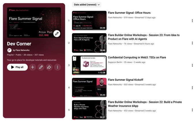 A screenshot of the "Dev Corner" YouTube playlist by Flare Networks, showcasing developer tutorials with 357 views, 38 videos, and a top video titled "Flare Summer Signal: Office Hours" streamed 12 days ago. The playlist highlights workshops on topics like AI agents, Web3 TEEs, and private weather insurance dApps, supporting the post's call to action for builders to catch up on Flare Summer Signal content.
