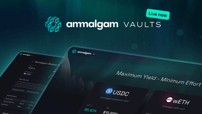 A marketing image for 'ammalgam VAULTS' with a 'Live now' tag, showing dashboard previews displaying financial metrics including 'USDC' and 'WETH' with the tagline 'Maximum Yield · Minimum Effort'.