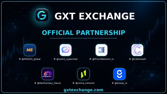 A promotional graphic for 'GXT EXCHANGE' listing official partners including @M3DAO_global, @web3_cyberchat, @PrismNetwork_io, @CottontailAI, @NeoFantasy_Game, @noma_network, and @Goooo_io, with the website gxtexchange.com.