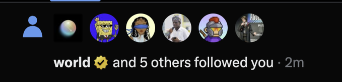 A notification shows that "world" (with a gold checkmark) and 5 others followed the user 2 minutes ago, visually reinforcing the sentiment "This means the world to me" by highlighting the notable "world" account among the new followers.
