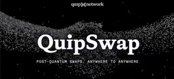 A promotional graphic for 'QuipSwap' by Quip Network with the tagline 'POST-QUANTUM SWAPS, ANYWHERE TO ANYWHERE' on a black background with a particle wave design.