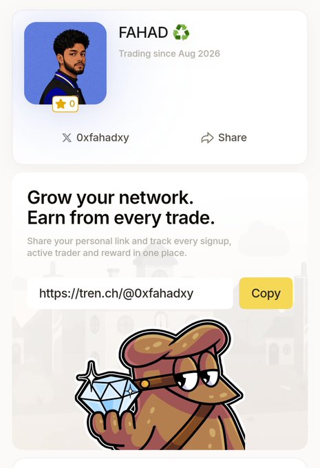 A mobile app referral page for user 'FAHAD' displays a cartoon avatar holding a diamond, with a personalized link 'https://tren.cn/@0xfahadxy' and the text 'Grow your network. Earn from every trade.'
