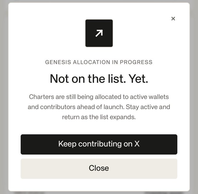 A modal titled "GENESIS ALLOCATION IN PROGRESS" displays the message "Not on the list. Yet." explaining that charters are still being allocated to active wallets and contributors ahead of launch, with buttons to "Keep contributing on X" or "Close"—reflecting the user's disappointment at not yet being eligible.