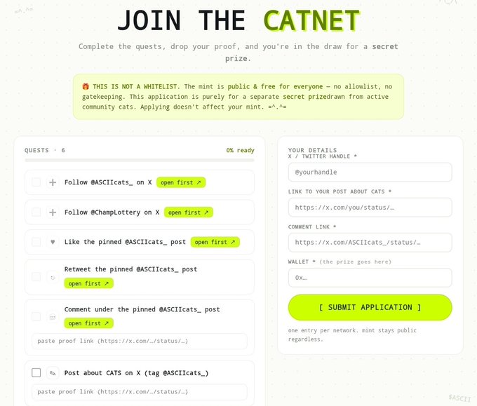 An application page for "CATNET" titled "JOIN THE CATNET" invites users to complete six quests—such as following @ASCIIcats and @champlottery on X, liking and retweeting the pinned @ASCIIcats post, commenting under the pinned post, and posting about cats with the @ASCIIcats tag—while submitting their X/Twitter handle, post links, comment link, and wallet address for a secret prize draw from the ASCIIcats mint on Robinhood Chain. The note clarifies it is not a whitelist but a separate promotional giveaway unrelated to the public free mint.