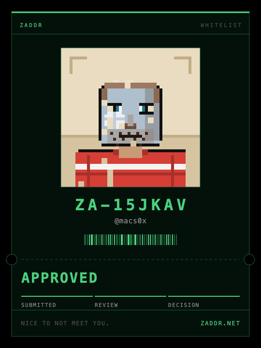 A pixel-art ID card from ZADDR labeled 'WHITELIST' and 'APPROVED', showing a blue-skinned character with the ID 'ZA-15JKAV' and the username '@macs0x', with the tagline 'NICE TO NOT MEET YOU.'