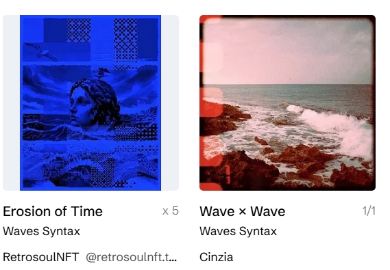 Two NFT digital art pieces displayed side by side: 'Erosion of Time' by RetrosoulNFT (a blue-toned collage, x5 editions) and 'Wave × Wave' by Cinzia (a red-tinted seascape, 1/1).