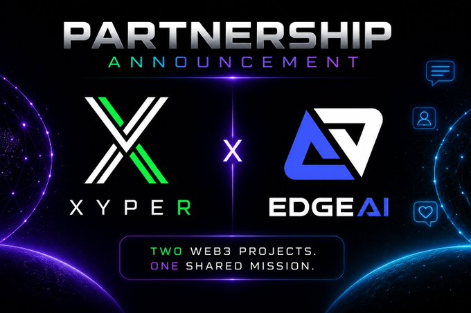 A 'PARTNERSHIP ANNOUNCEMENT' graphic between 'XYPER' and 'EDGEAI' with the tagline 'TWO WEB3 PROJECTS. ONE SHARED MISSION.'