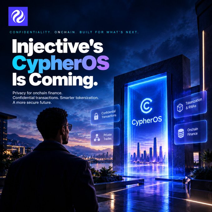 A promotional image announcing 'Injective's CypherOS Is Coming' with tagline 'CONFIDENTIALITY. ONCHAIN. BUILT FOR WHAT'S NEXT,' featuring a futuristic cityscape and features like Confidential Transactions, Private Trades, Tokenization & RWAs, and Onchain Finance.