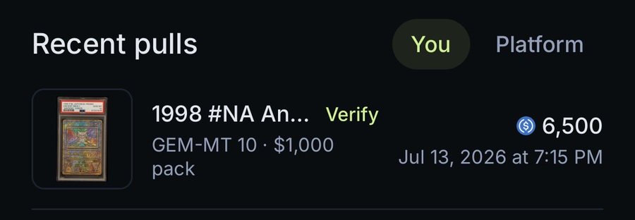 A dark-themed interface shows a "Recent pulls" section with a "You" tab selected over "Platform," displaying a Pokémon trading card listing for a "1998 #NA An..." card graded GEM-MT 10 from a $1,000 pack, verified, with a value of $6,500, dated July 13, 2026 at 7:15 PM.