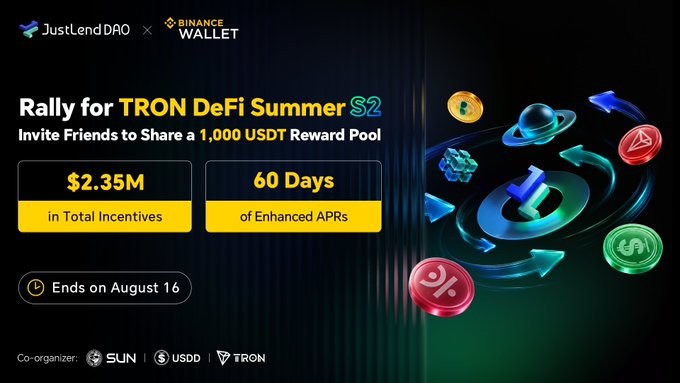 A promotional banner for "JustLendDAO × Binance Wallet" announcing "Rally for TRON DeFi Summer S2," offering $2.35M in incentives over 60 days, ending August 16, co-organized by SUN, USDD, and TRON.